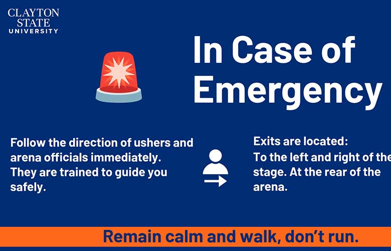 Emergency information graphic from Clayton State University with a red warning beacon icon and safety instructions. The sign directs attendees to follow ushers and arena officials, locate exits near the stage and rear of the arena, and remain calm and walk, not run.