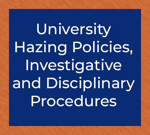 Graphic featuring a blue rectangular panel on a wood-textured orange background. White text reads: “University Hazing Policies, Investigative and Disciplinary Procedures.” The image serves as a navigation tile linking to university hazing policy information.